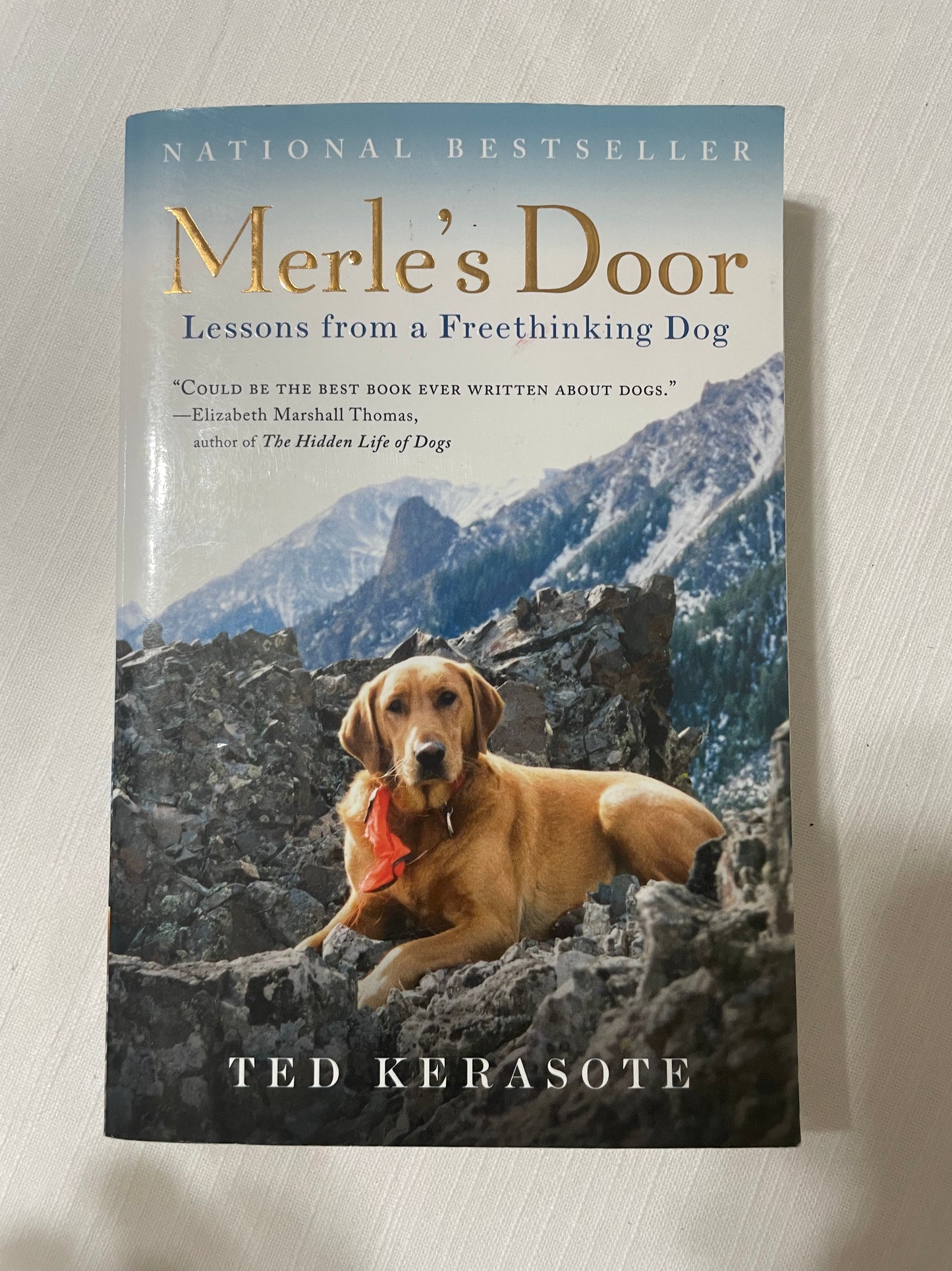 Merle’s Door: Lessons from a Freethinking Dog-Ted Kerasote