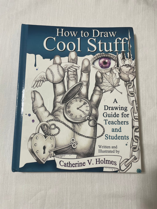How to Draw Cool Stuff-Catherine V. Holmes