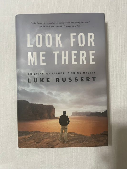 Look for Me There-Luke Russert