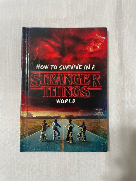 How to Survive in a Stranger Things World
