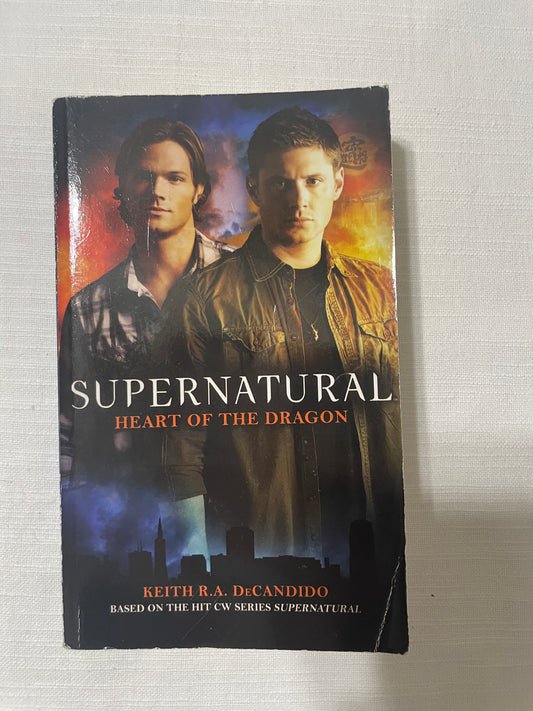 Supernatural: Heart of the Dragon-Keith R.A. DeCandido
