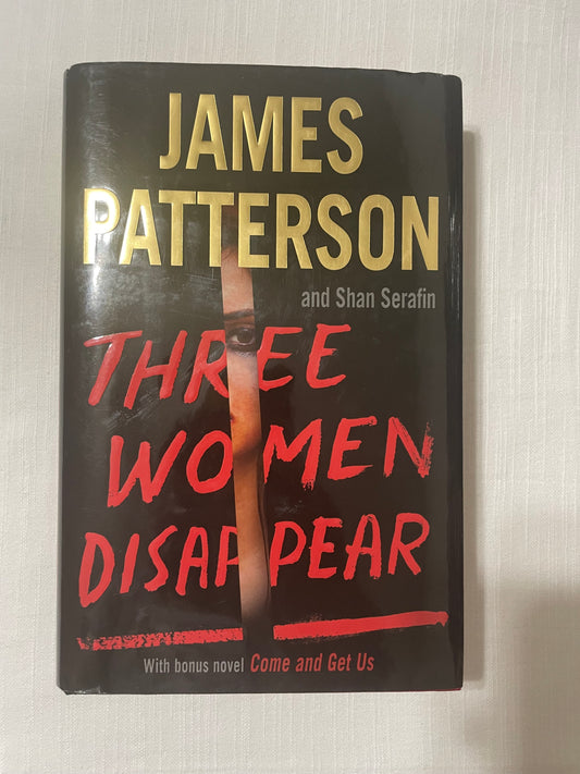 Three Women Disappear-James Patterson and Shan Serafin