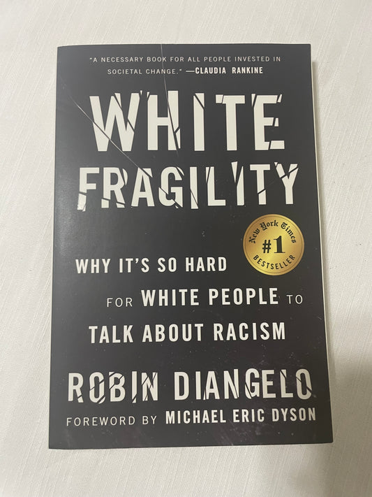 White Fragility: Why It’s So Hard for White People to Talk About Racism-Robin Diangelo