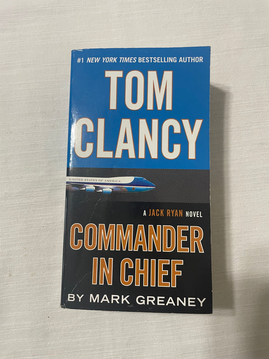 Tom Clancy: Commander in Chief-Mark Greaney