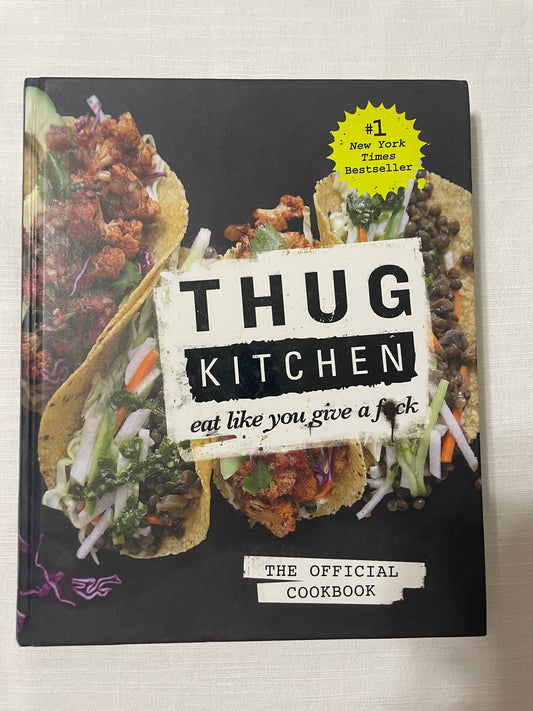 Thug Kitchen: Eat Like You Give a F***